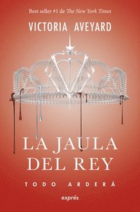 bokomslag La Jaula del Rey / King's Cage: Todo Arderá