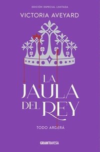 bokomslag La Jaula del Rey / King's Cage: Todo Arderá / All Will Burn