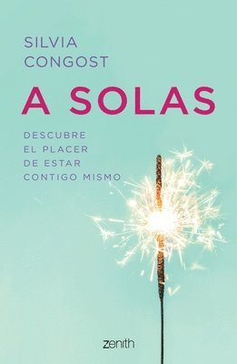 bokomslag A Solas: Descubre El Placer de Estar Contigo Mismo / Alone: Descubre El Placer de Estar Contigo Mismo