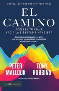 bokomslag El Camino: Acelera Tu Viaje Hacia La Libertad Financiera