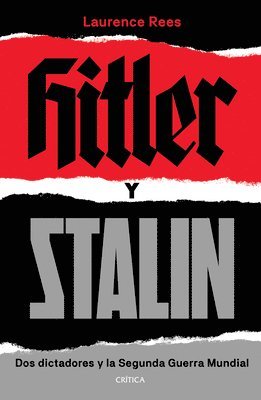 Laurence Rees - Hitler Y Stalin, Häftad