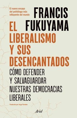 Francis Fukuyama - El Liberalismo Y Sus Desencantados, Häftad. Tillgänglighet: Lägg i varukorg