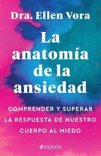 bokomslag La Anatomía de la Ansiedad