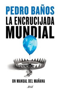 bokomslag La Encrucijada Mundial