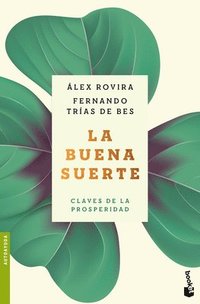 bokomslag La Buena Suerte: Claves de la Prosperidad / Good Luck: The Keys to Prosperity