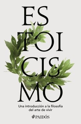 bokomslag Estoicismo: Una Introducción a la Filosofía del Arte de Vivir / Stoicism