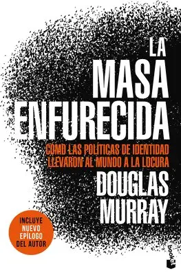 Douglas Murray - La Masa Enfurecida / The Madness of Crowds: Gender, Race and Identity, Häftad. Tillgänglighet: Lägg i varukorg