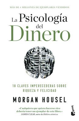 bokomslag La Psicologa del Dinero: 18 Claves Imperecederas Sobre Riqueza Y Felicidad / The Psychology of Money