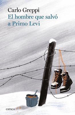 Carlo Greppi - El Hombre Que Salvó a Primo Levi / The Man Who Saved Primo Levi, Häftad