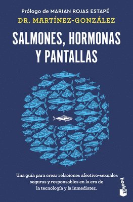 bokomslag Salmones, Hormonas Y Pantallas: El Disfrute del Amor Autntico, Visto Desde La Salud Pblica / Salmon, Hormones and Screens