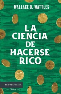 bokomslag La Ciencia de Hacerse Rico / The Science of Getting Rich