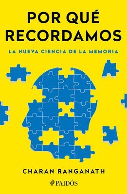 Charan Ranganath - Por Qué Recordamos: La Nueva Ciencia de la Memoria / Why We Remember, Häftad