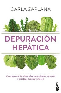 bokomslag Depuracin Heptica: Un Programa de Cinco Das Para Eliminar Excesos Y Resetear Cuerpo Y Mente / Liver Cleanse