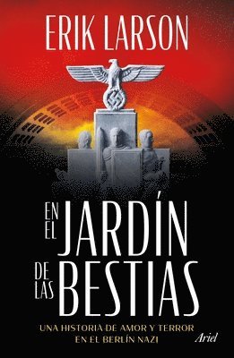 bokomslag En El Jardn de Las Bestias: Un Historia de Amor Y Terror En El Berln Nazi / In the Garden of Beasts