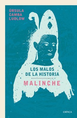 bokomslag Malinche: Los Malos de la Historia / Malinche: The Villains of History