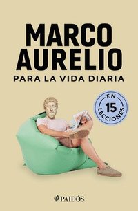 bokomslag Marco Aurelio Para La Vida Diaria / Marcus Aurelius for Daily Life