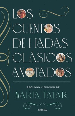 Maria Tatar - Cuentos de Hadas Clásicos Anotados / The Annotated Classic Fairy Tales, Häftad