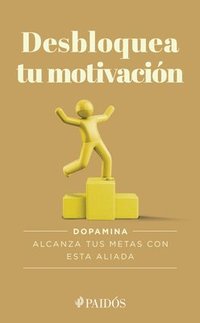 bokomslag Desbloquea Tu Motivación / Unlock Your Motivation