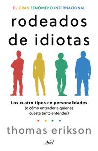 bokomslag Rodeados de Idiotas: Los Cuatro Tipos de Personalidades (O Cómo Entender a Quienes Cuesta Tanto Entender) / Surrounded by Idiots