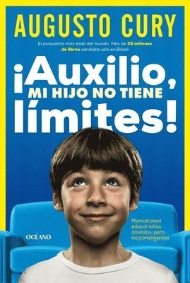 bokomslag ¡Auxilio, Mi Hijo No Tiene Límites! / Help, My Son Has No Limits!: Manual Para Educar Niños Ansiosos Pero Muy Inteligentes / Manual for Raising Anxiou
