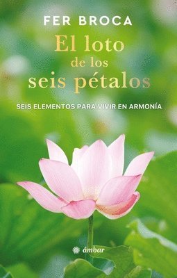Fer Broca - El Loto de Los Seis Pétalos / The Six-Petaled Lotus, Häftad