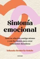 Yolanda Renteria - Sintonía Emocional/ Emotional Attunement: Cómo Sanar Tu Relación Contigo Mismo Y Los Demás Para Crear Conexiones Duraderas / Heal Your Relationship wi, Häftad