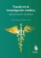 bokomslag Fraude en la investigación médica: aproximación bioética