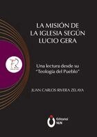 Juan Carlos Rivera Zelaya - misión de la Iglesia según Lucio Gera. Una lectura desde su "Teología del Pueblo", Häftad