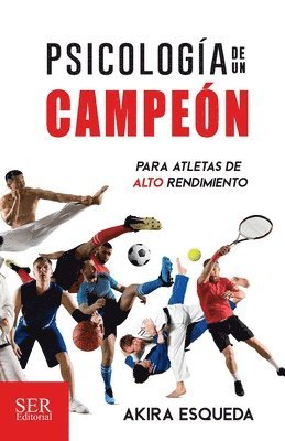 Psicología de un campeón: Para atletas de alto rendimiento 1