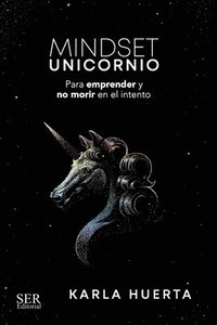 bokomslag Mindset Unicornio: Para aprender y no morir en el intento