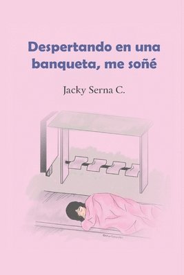 bokomslag Despertando en una Banqueta; Me Soñé