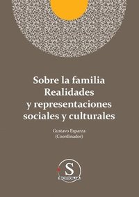 bokomslag Sobre la familia realidades y representaciones sociales y culturales
