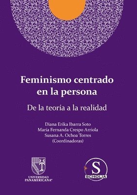 Diana Erika Ibarra Soto, María Fernanda Crespo Arriola, Susana Ana María Ochoa Torres - Feminismo centrado en la persona. De la teoría a la realidad, Häftad. Tillgänglighet: Lägg i varukorg