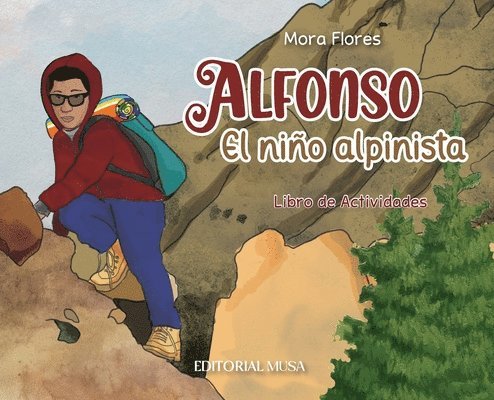 Mora Flores - Alfonso, el Niño Alpinista, Inbunden