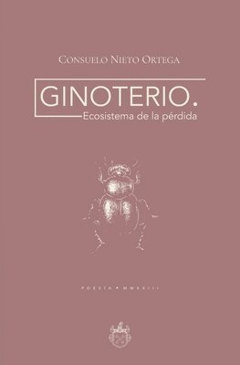 Consuelo Nieto Ortega, Antonio Ojeda, Oxeda Editorial - Ginoterio. Ecosistema de la pérdida, Häftad