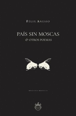 Pas sin moscas & otros poemas 1