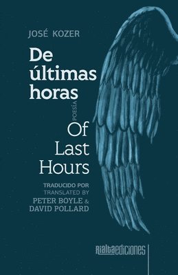 José Kozer - De últimas horas / Of Last Hours, Häftad