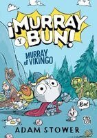 Adam Stower - Murray, el Vikingo (¡Murray y Bun! 1), Häftad