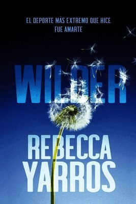 Rebecca Yarros - Wilder, Häftad