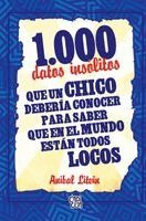 Aníbal Litvin - 1000 datos insólitos que un chico debería conocer para saber que en el mundo están todos locos, Inbunden