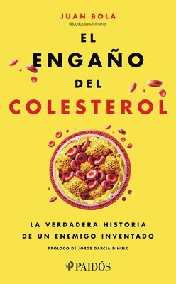 bokomslag El Engaño del Colesterol: La Verdadera Historia de Un Enemigo Inventado / The Cholesterol Deception