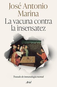 bokomslag La Vacuna Contra La Insensatez: Tratado de Inmunología Mental / The Vaccine Against Foolishness