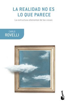 bokomslag La Realidad No Es Lo Que Parece: La Estructura Elemental de Las Cosas / Reality Is Not What It Seems