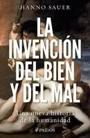 Hanno Sauer - La Invención del Bien Y del Mal: Una Nueva Historia de la Humanidad / The Invention of Good and Evil: A World History of Morality, Häftad. Tillgänglighet: Lägg i varukorg