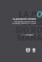 Laura Velázquez - possessio romana. Una reconstrucción desde su origen, concepto y clases, Häftad