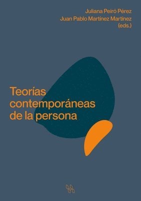 Juliana Peiró Pérez, Juan Pablo Martínez Martínez - Teorías contemporáneas de la persona, Häftad