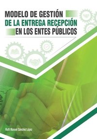 bokomslag Modelo de gestión de la entrega-recepción en los entes públicos