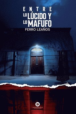 Entre lo lcido y lo Mafufo 1