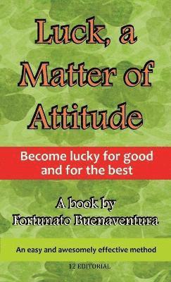 Luck, a Matter of Attitude 1