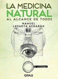 bokomslag La Medicina Natural Al Alcance de Todos